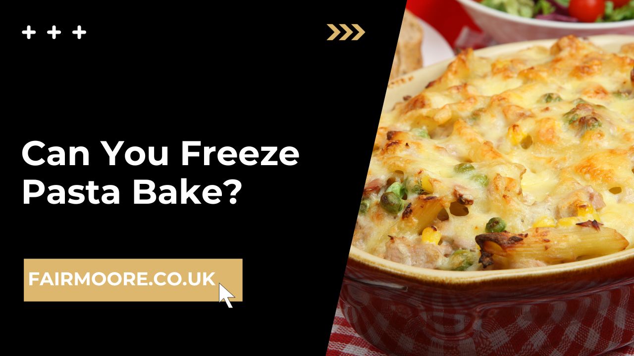 Can You Freeze Pasta Bake