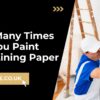 How Many Times Can You Paint Over Lining Paper