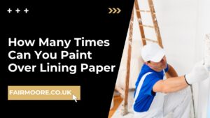 How Many Times Can You Paint Over Lining Paper