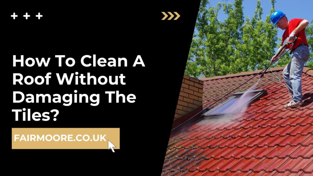 How To Clean A Roof