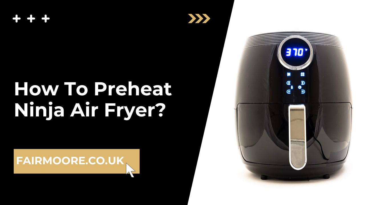 How To Preheat Ninja Air Fryer