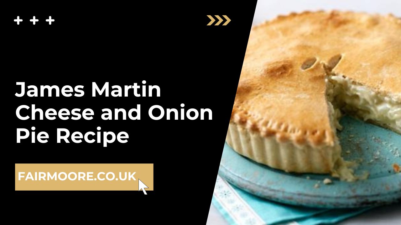 James Martin Cheese and Onion Pie