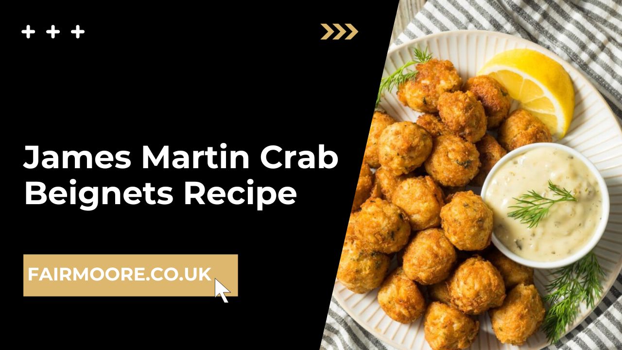 James Martin Crab Beignets Recipe