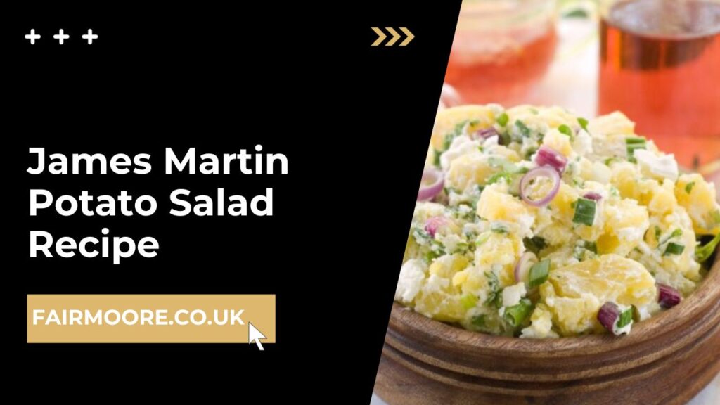 James Martin Potato Salad