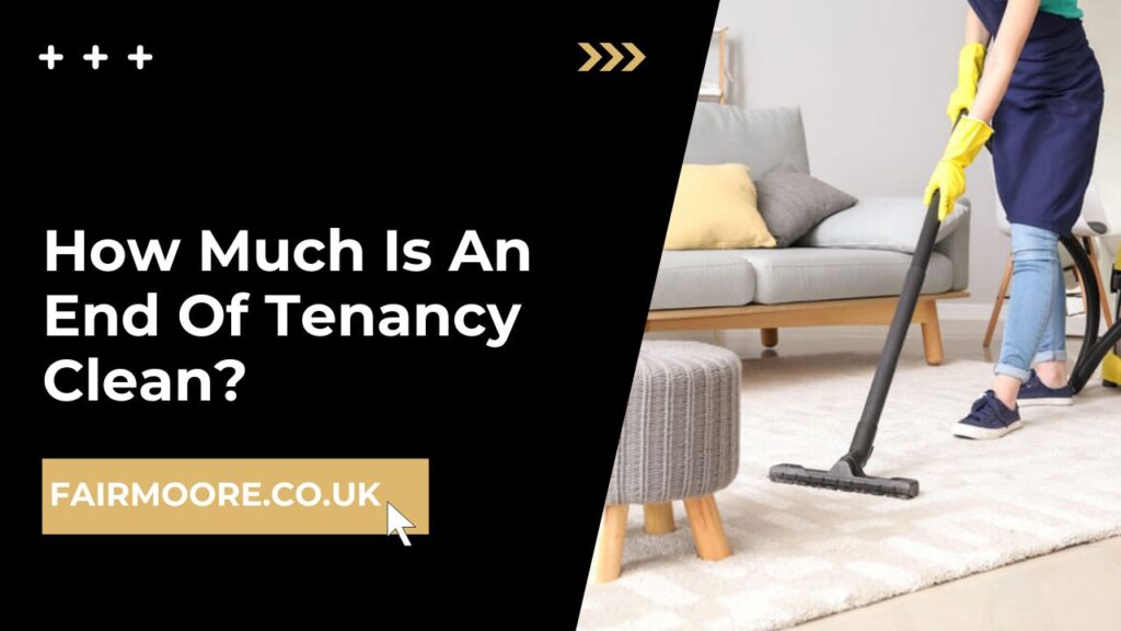 How Much Is An End Of Tenancy Clean