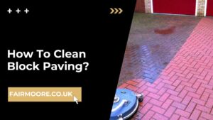 How To Clean Block Paving